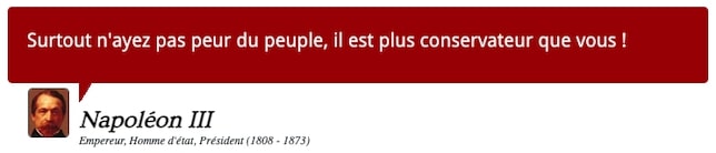 Citation de Napoleon III sur le peuple plus conservateur que les élites politiques